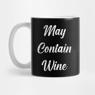 May Contain Wine (Distressed), with White Lettering Mug